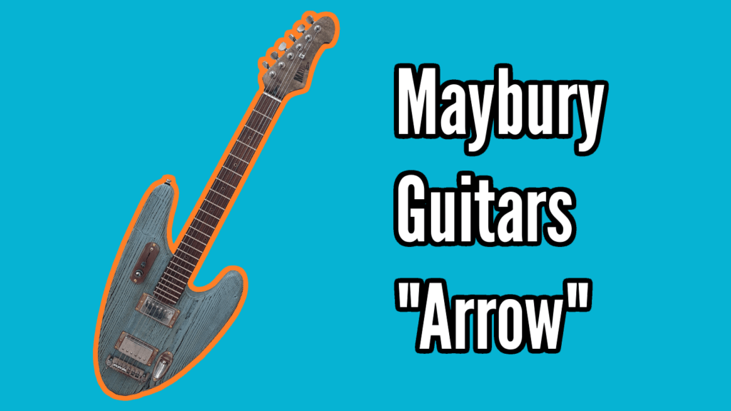 Maybury Guitars Arrow Demo 1