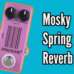 Mosky Spring Reverb Pedal Demo and Review