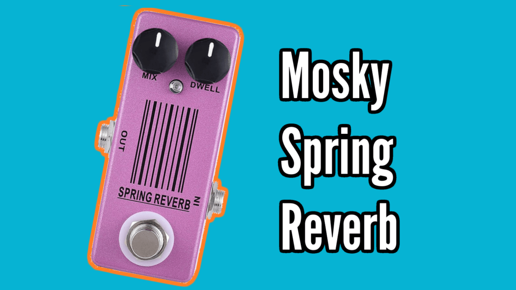 Mosky Spring Reverb Pedal Demo and Review 1
