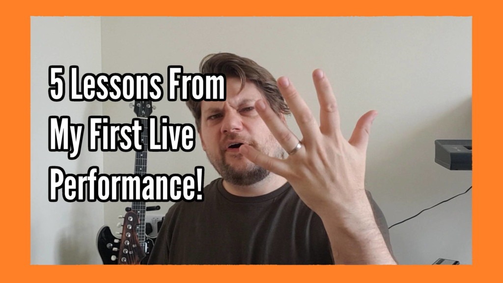 5 Lessons From My First Live Performance 1