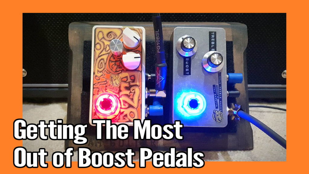 How To Use Boost Pedals 1 How To Use Boost Pedals 1