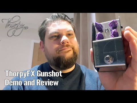 ThorpyFX GUNSHOT Overdrive Demo and Review 1