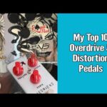 My Top 10 Drive and Distortion Pedals