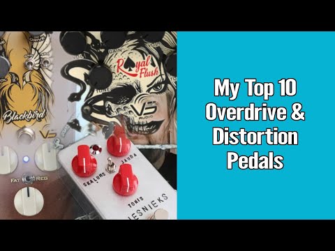 My Top 10 Drive and Distortion Pedals 1