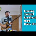 Learning Tasteful Gamification From Guitar - Guitarification?